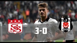 SİVASSPOR 3-0 BEŞİKTAŞ - MAÇ ÖZETİ - 17/08/2019