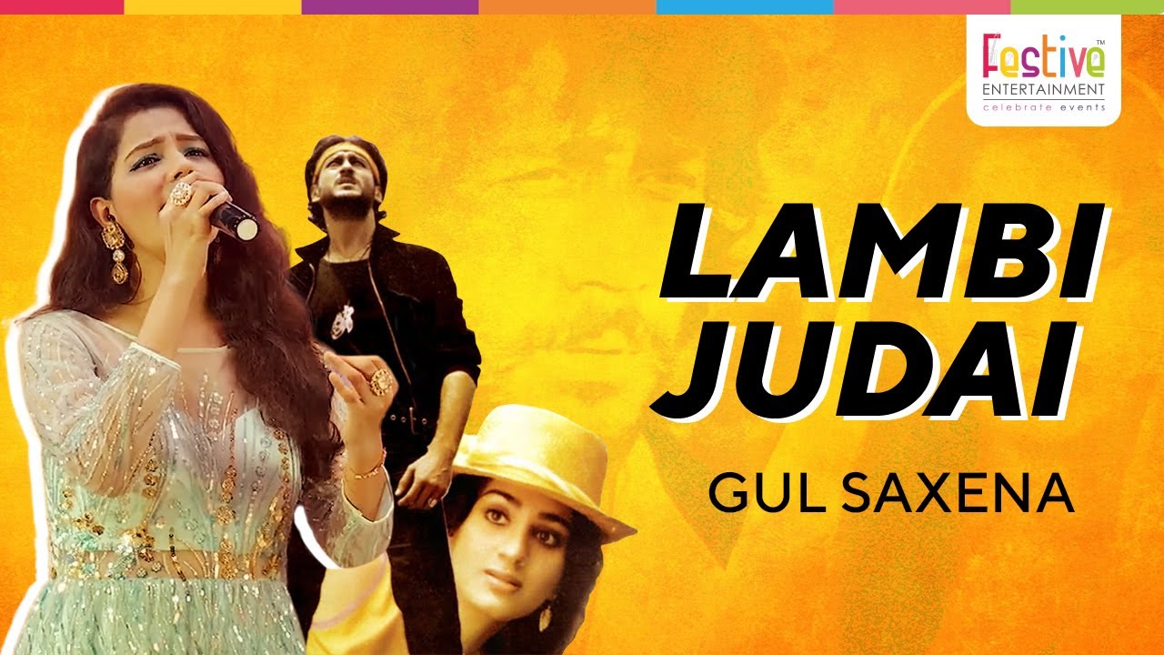 Lambi Judai Live | Hero | Gul Saxena | Laxmikant Pyarelal | Festive Entertainment