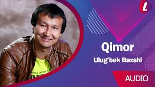 Ulug'bek Baxshi - Qimor | Улуғбек Бахши - Қимор (music version)