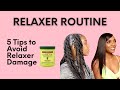 Relaxer Routine: 5 Tips to Avoid Damage l KSTIKESDESIGNS