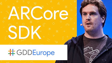 Introducing ARCore: Augmented Reality at Android Scale (GDD Europe 