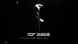 Pop Smoke - Mood Swings (Remix) ft. Lil Tjay \& Summer Walker