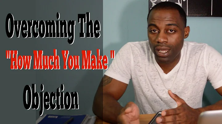 Overcoming the "how much you make" objection in network marketing