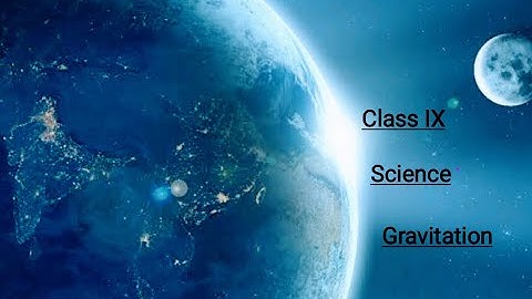 Class IX Science 28 10 2020 by Ms Mridulata Upadhyay (Gravitation)