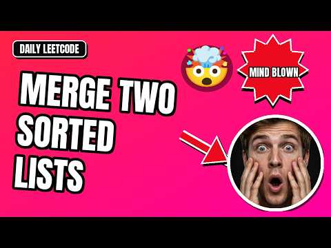 Merge Two Sorted Lists (LeetCode #21) — O(n + m) Python Solution