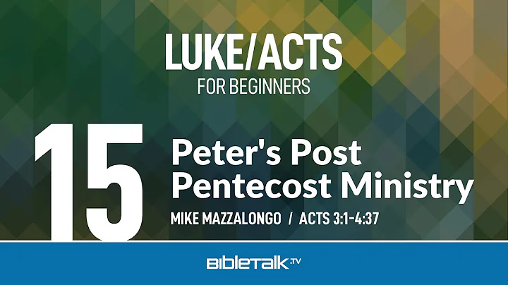 Peter's Post Pentecost Ministry (Acts 3-4 Bible Study) – Mike Mazzalongo | BibleTalk.tv