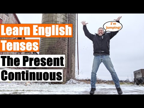 Learn English Tenses: The Present Continuous