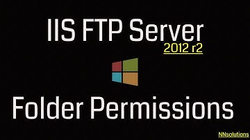 IIS FTP Server||Folder Permissions||Window Server 2012 r2