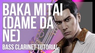 How to play Baka Mitai (Dame Da Ne) by Kiryu on Bass Clarinet (Tutorial)