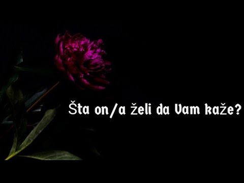 💥▪︎ Šta on/a želi da Vam kaže? ▪︎💥