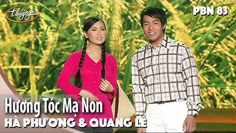 PBN 83 | Quang Lê & Hà Phương - Hương Tóc Mạ Non