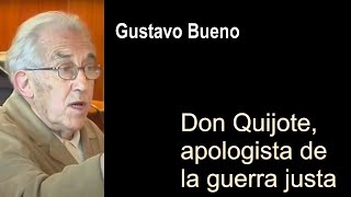 Gustavo Bueno - Don Quijote, apologista de la guerra justa - 2005