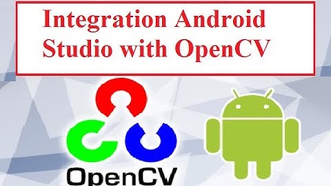 OpenCV in Android Studio part 1 ( Integration Android Studio with OpenCv)