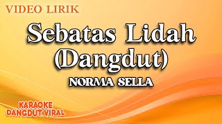 Norma Sella - Sebatas Lidah Dangdut ( Video Lirik)