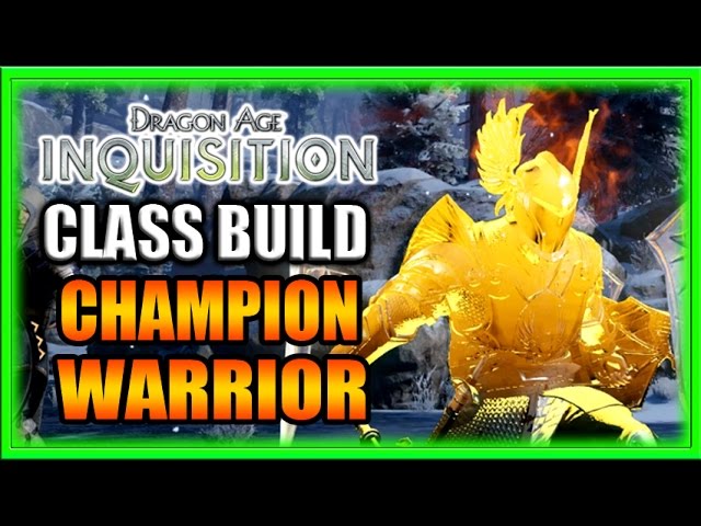 Natura befolkning Springboard Dragon Age Inquisition - Class Build - Ultimate Tank Champion Warrior  Guide! - YouTube