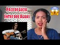 Its MyrnaG REACTS TO Paco de Lucia - Entre dos Aguas