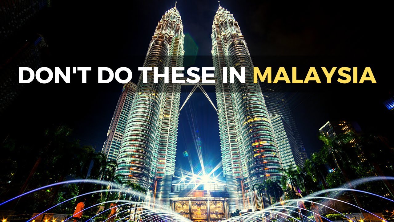 5 DANGEROUS Things You Must NOT Do in Malaysia YouTube