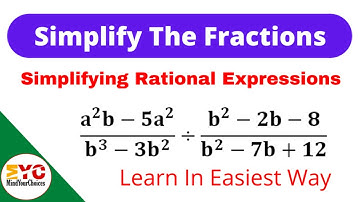 Simplifying Rational Expression | Simplify The Fraction | Reduce Into Lowest Term @MindYourChoices