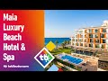 Maia Luxury Beach Hotel &amp; Spa - TatilBudur.com