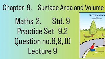 Chapter 9 Surface Area and Volume Practice Set 9.2 question no.8,9,10 class 9 geometry lecture 9