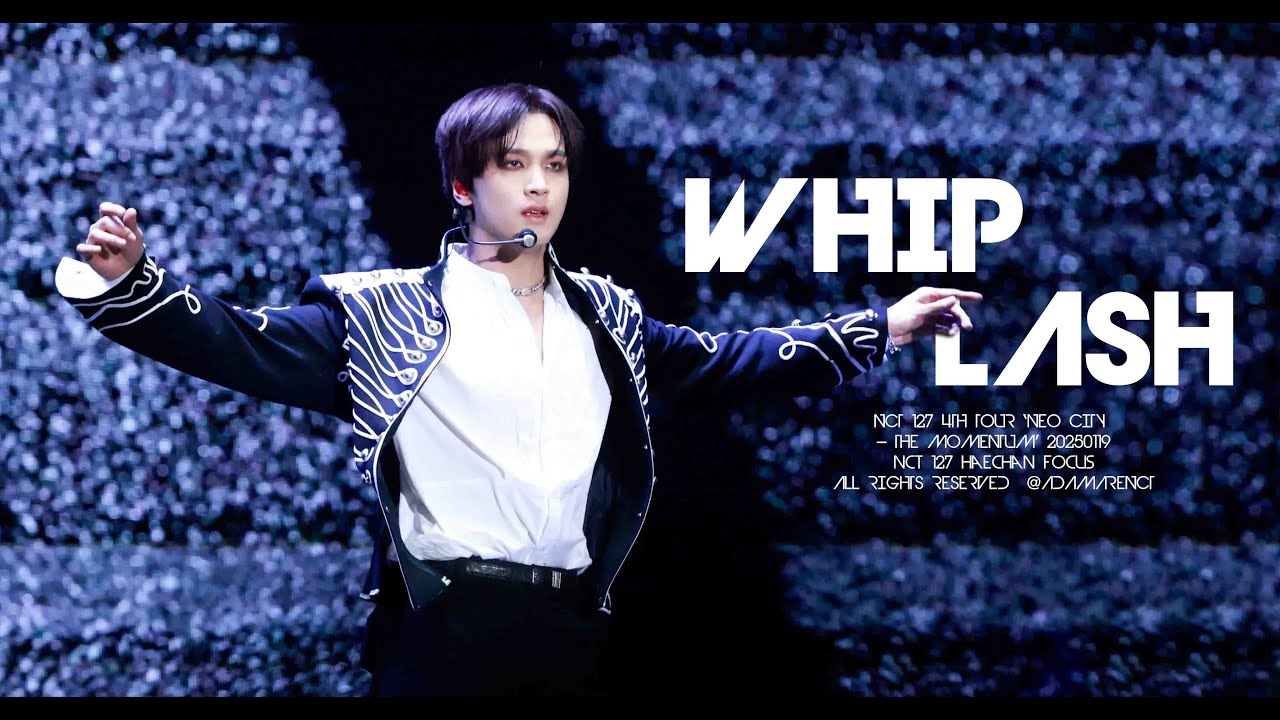 20250119 NCT127 4TH TOUR ‘NEO CITY – THE MOMENTUM’ - Whiplash [Haechan Focus] 4K