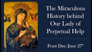 Our Lady of Perpetual Help (Succour) and explanation of the Icon: FULL FILM, documentary, history