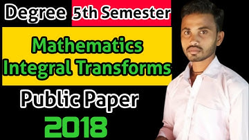 Au Degree 3rd year 6th sem 2018  Mathematics cluster. ´INTEGRAL TRANSFORMS`Paper||Prasad exam review
