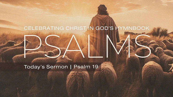 Psalm 19 | David Daniels | Central Bible Church