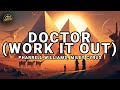 Pharrell Williams & Miley Cyrus - Doctor (Work It Out) (Lyrics)