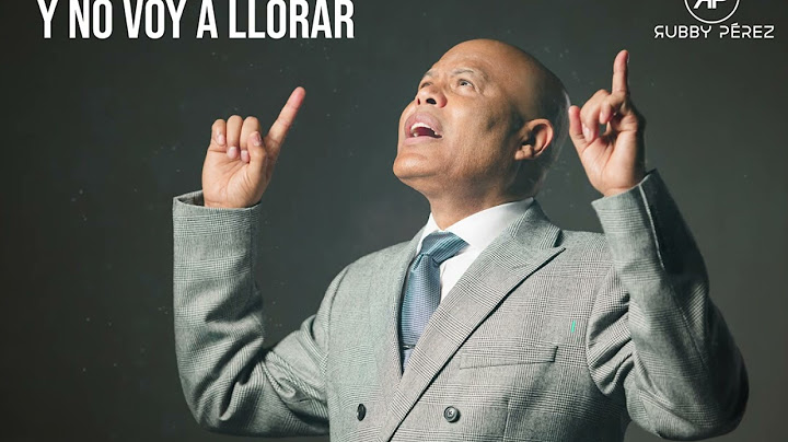 Rubby Pérez - Y NO VOY A LLORAR 😭