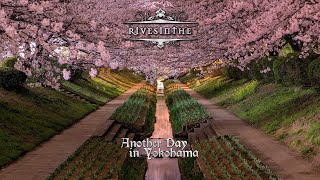 RIVESINTHE - Another Day in Yokohama