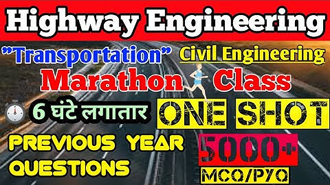 Highway Engineering Marathon Class | Complete Highway In One Video | Civil Engineering MCQ Class