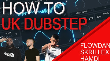 HOW TO UK DUBSTEP (Like Skrillex, Hamdi, Flowdan)