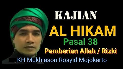 Kajian Al Hikam Pasal 38 Pemberian Allah / Rizki [Kh Mukhlason Rosyid Mojokerto]