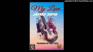 My Love (2020)- JAYREX