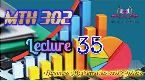 MTH302 Lecture 35 Short Lectures VU Lectures