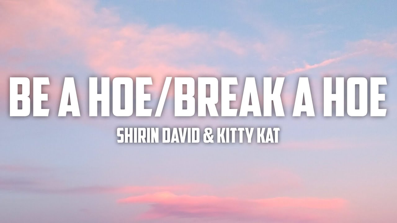 Shirin David - Be a Hoe/Break a Hoe (Lyrics) feat. Kitty Kat accordi