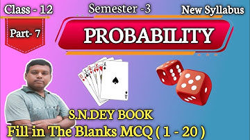 Part-7 | Probability Class XII / XI | সম্ভাবনা তত্ত্ব  Class 12 | Fill in  The Blanks MCQ