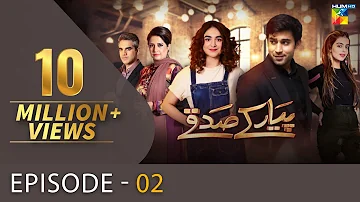 Pyar Ke Sadqay Episode 2 HUM TV Drama 30 January 2020