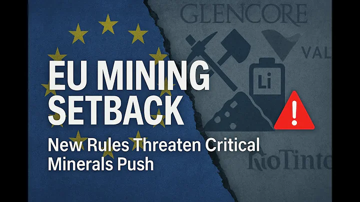 EU Mining Crisis: New Rules Threaten Critical Minerals Supply Chain
