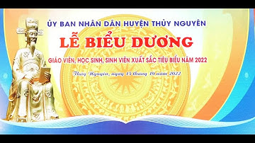 Lễ biểu dương Giáo viên - Học sinh - Sinh viên xuất sắc tiêu biểu 2022