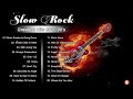 Slow Rock Rock Ballads 70&#39; 80&#39; 90&#39; Playlits - Scorpions, Led Zeppelin, Bon Jovi, U2, Aerosmith