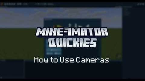 Mine-imator Quickies 14: How to Use Cameras