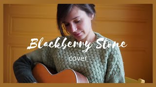 Blackberry Stone, Laura Marling - Clémentine Dubost (cover)