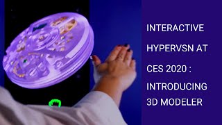 Interactive HYPERVSN at CES 2020 I Introducing 3D Modeler