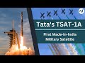 Tatas tsat1a first madeinindia military satellite