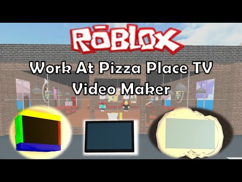 How To Create Tv Cable Video In Work At Pizza Place Roblox Youtube - how to play roblox work at a pizza place video