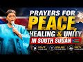 🇸🇸 PRAYERS FOR PEACE, HEALING & UNITY IN SOUTH SUDAN