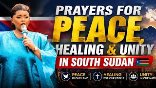 🇸🇸 PRAYERS FOR PEACE, HEALING & UNITY IN SOUTH SUDAN