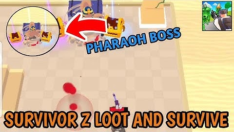Survivor Z Loot and Survive Gameplay #4 - Boss Pharaoh